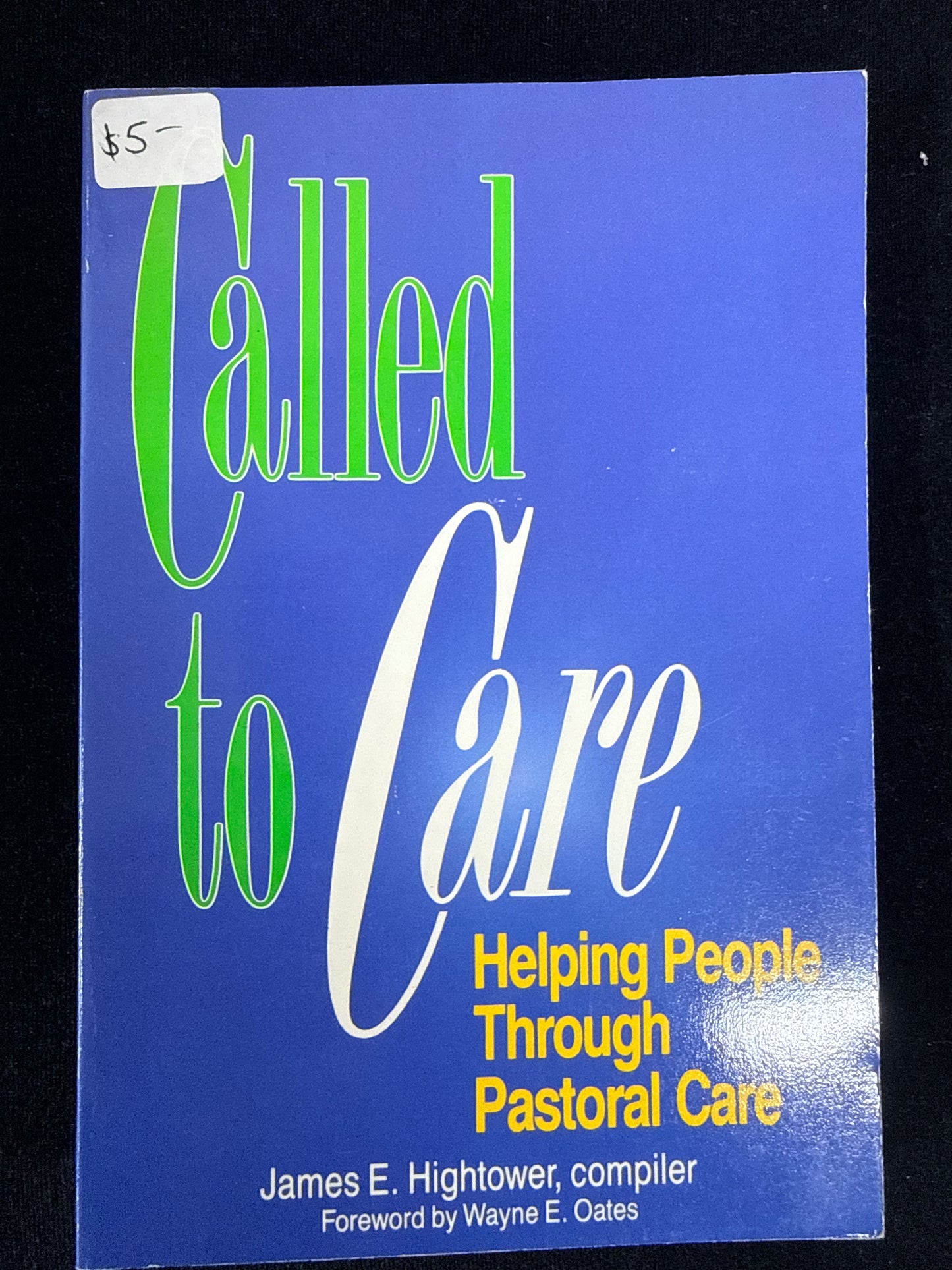 Called To Care By James E Hightower