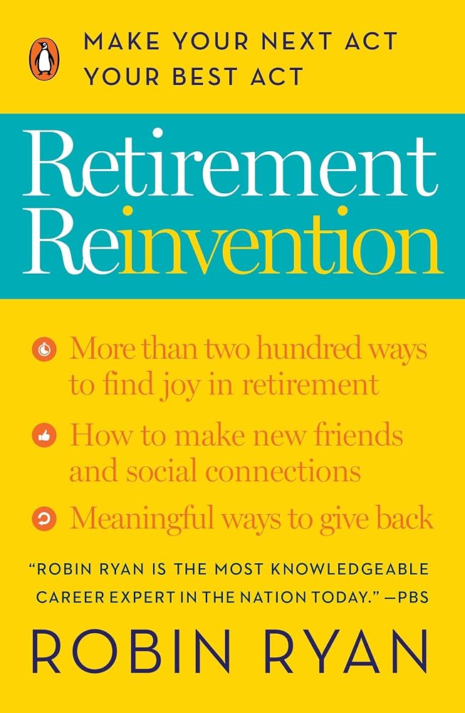 Retirement Reinvention: Make Your Next Act Your Best Act cover image
