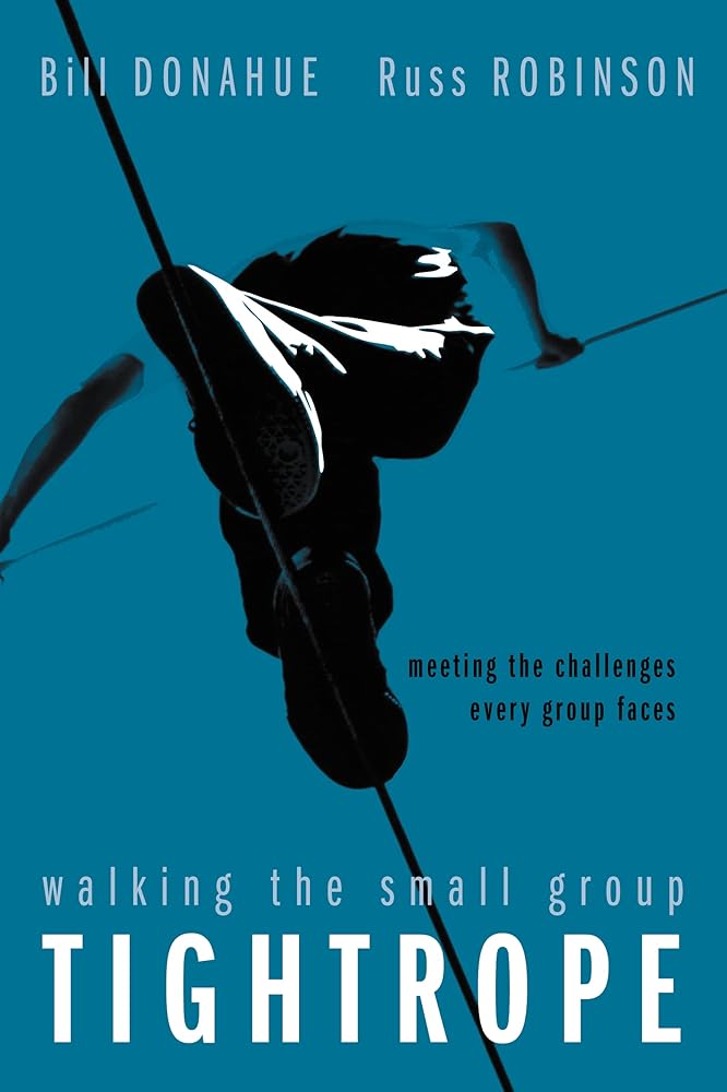 Walking the Small Group Tightrope: Meeting the Challenges Every Group Faces cover image