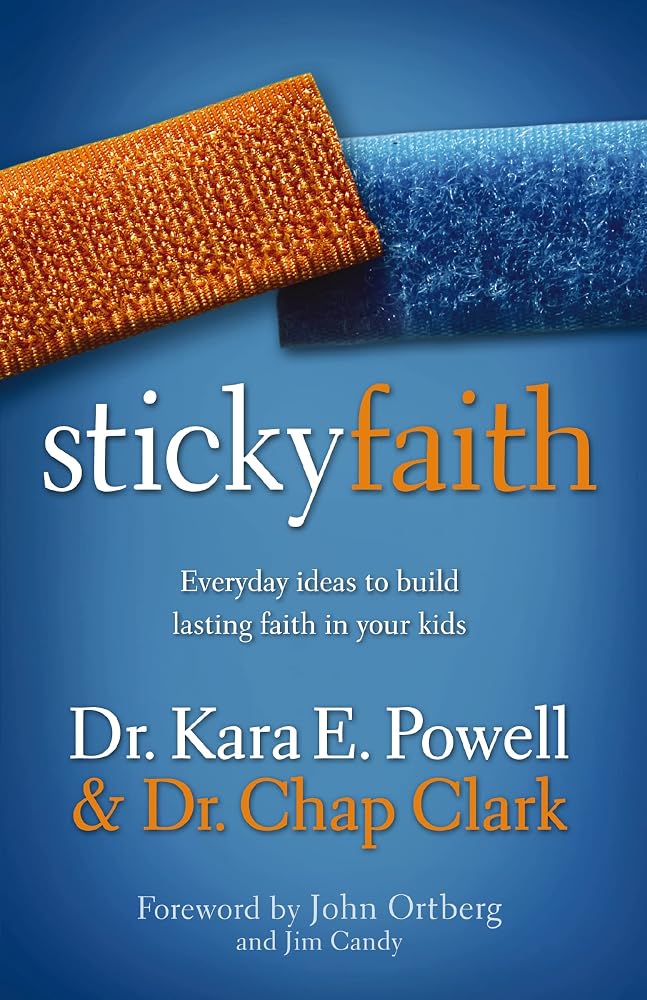 Sticky Faith: Everyday Ideas to Build Lasting Faith in Your Kids cover image