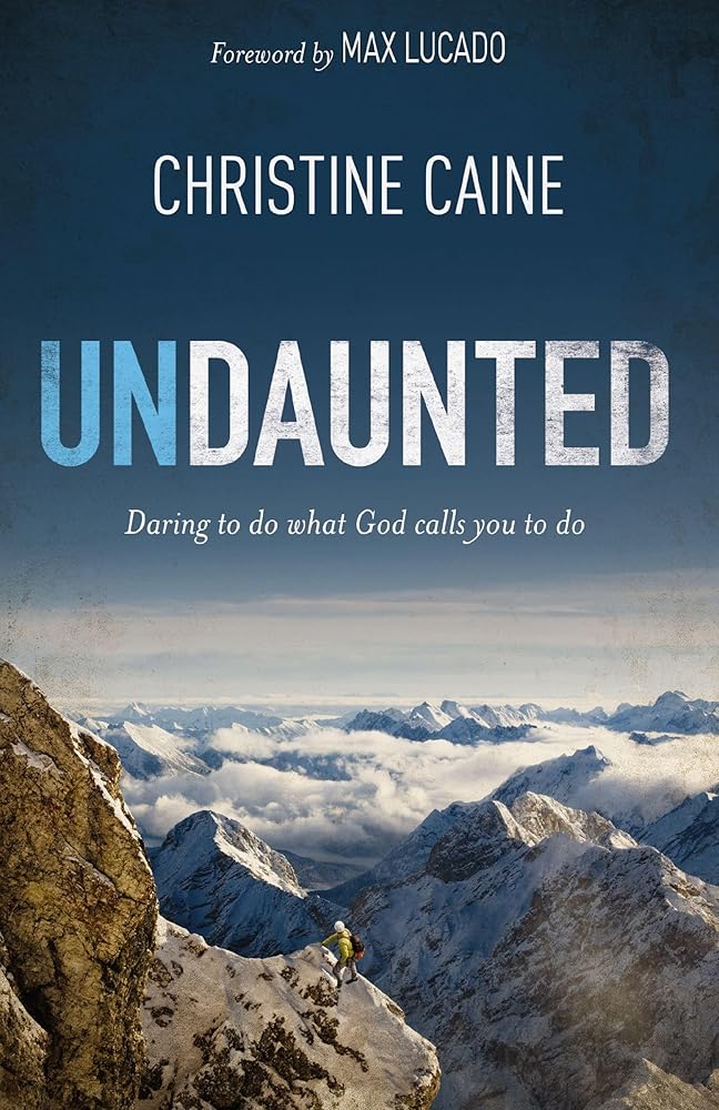 Undaunted: Daring to do what God calls you to do cover image