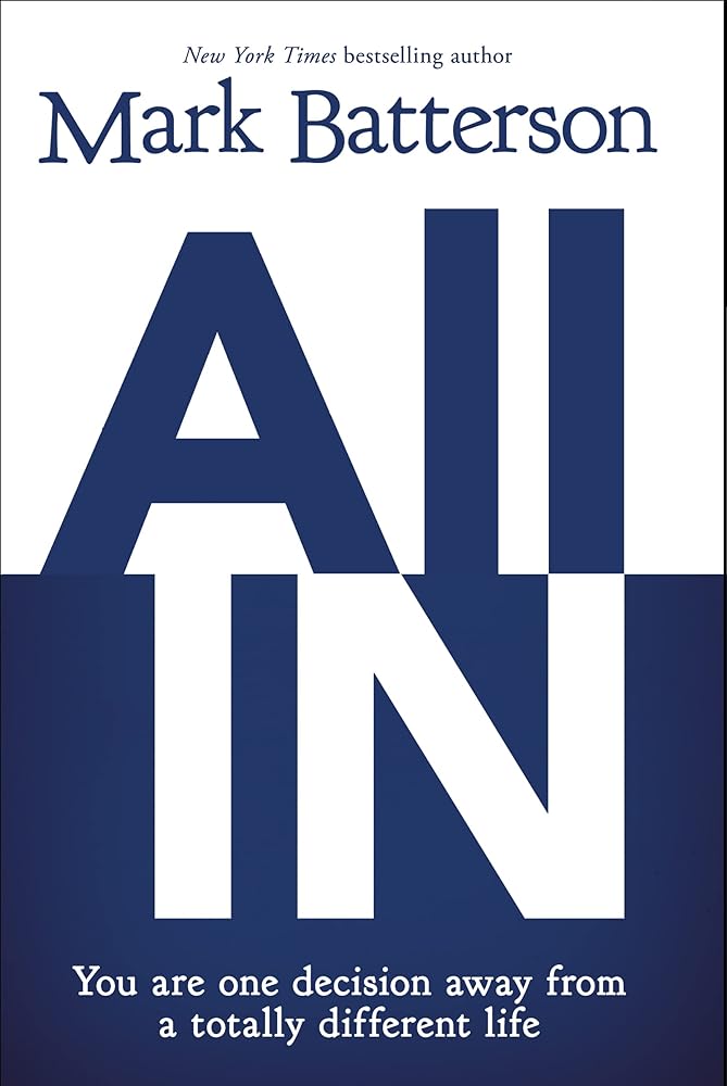 The All in: You Are One Decision Away from a Totally Different Life cover image