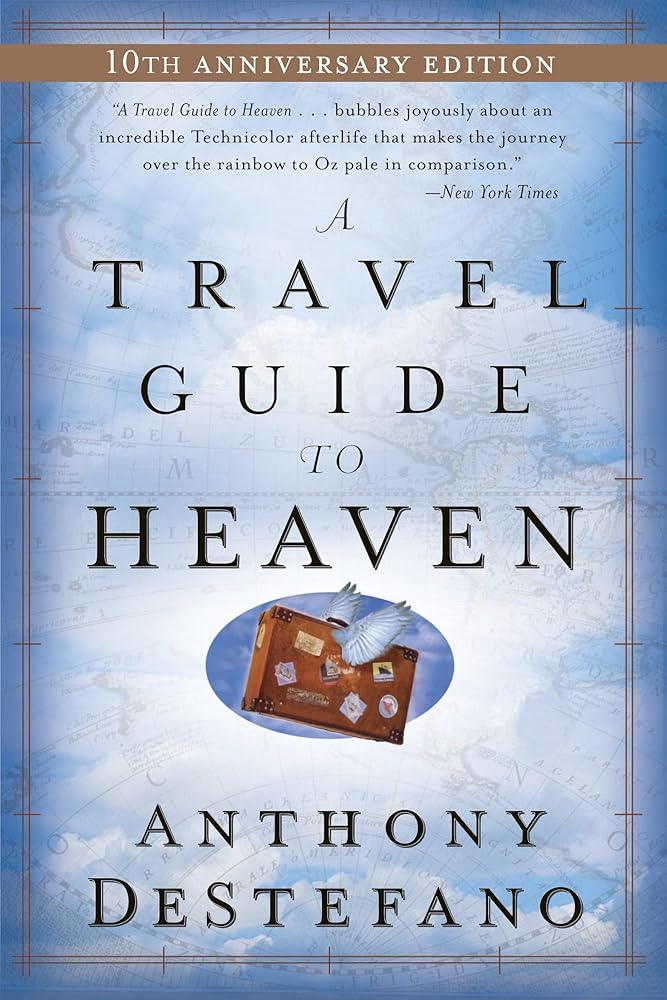 A Travel Guide to Heaven: 10th Anniversary Edition cover image