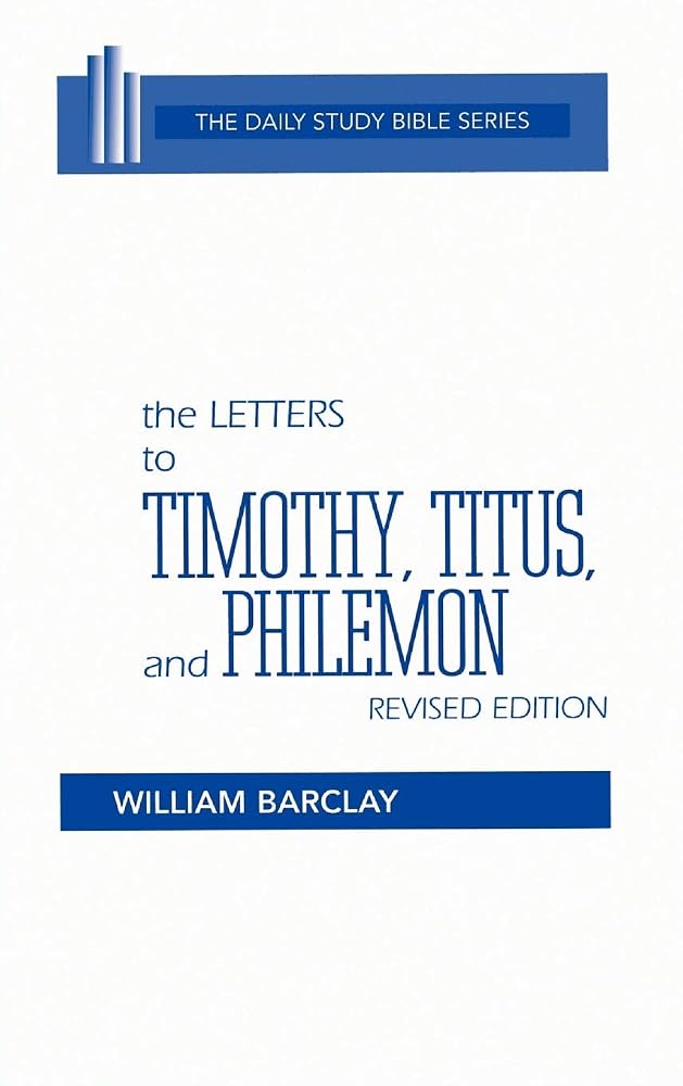 The Letters to Timothy, Titus, and Philemon, Revised Edition (Daily Study Bible) cover image