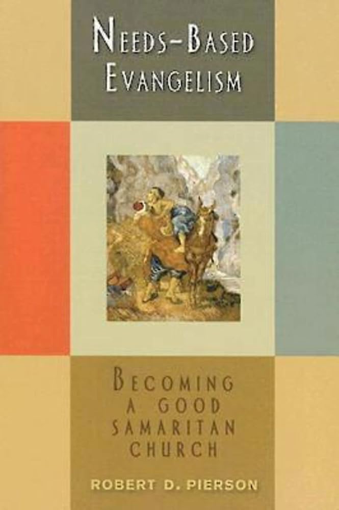 Needs-Based Evangelism: Becoming a Good Samaritan Church cover image