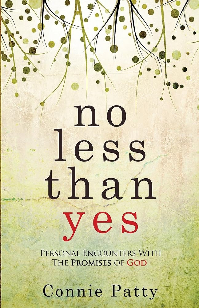 No Less Than Yes: Personal Encounters With The Promises of God cover image