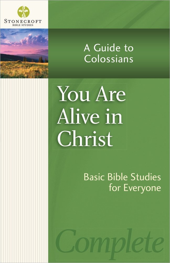 You Are Alive in Christ: A Guide to Colossians (Stonecroft Bible Studies) cover image