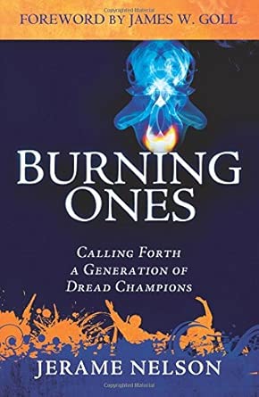 The Burning Ones: Calling Forth a Generation of Dread Champions cover image