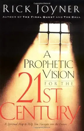 A Prophetic Vision For The 21st Century: A Spiritual Map To Help You Navigate Into The Future cover image