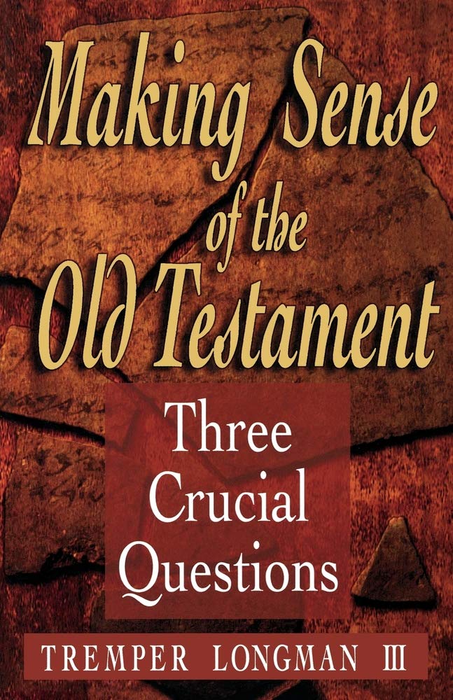 Making Sense of the Old Testament: Three Crucial Questions cover image