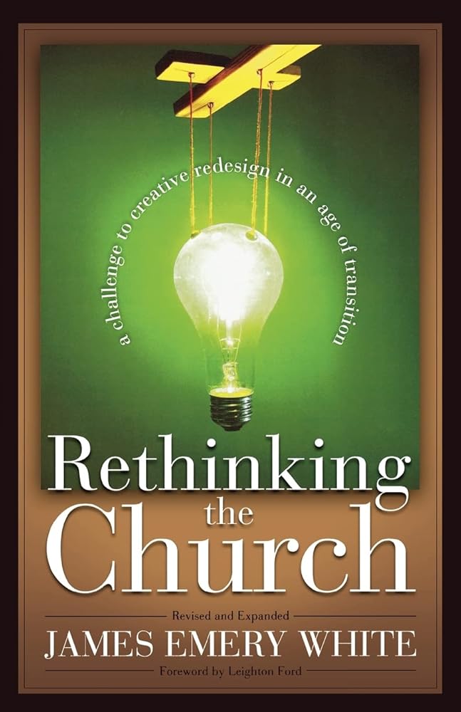 Rethinking the Church: A Challenge to Creative Redesign in an Age of Transition cover image