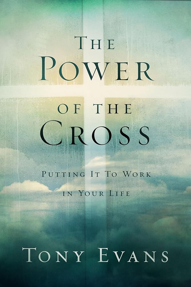 The Power of the Cross: Putting it to Work in Your Life cover image
