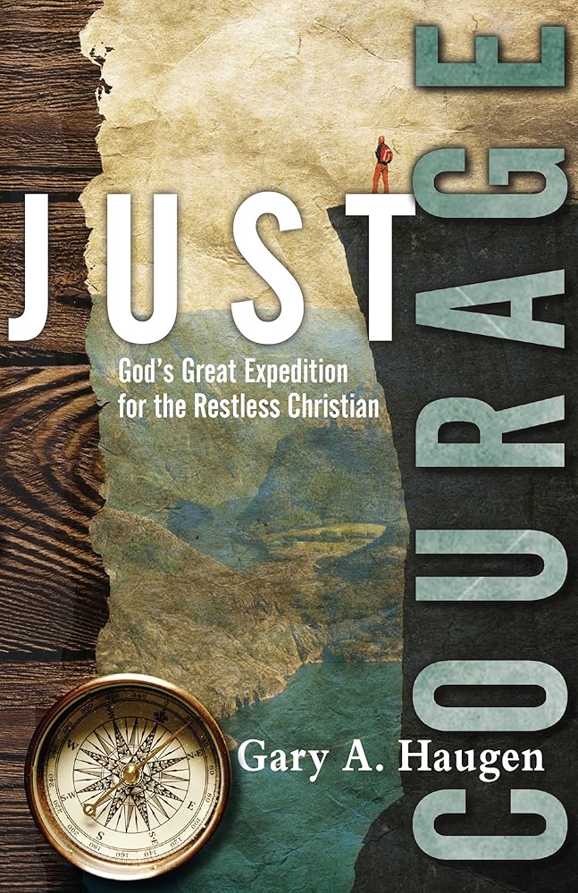 Just Courage: God's Great Expedition for the Restless Christian cover image