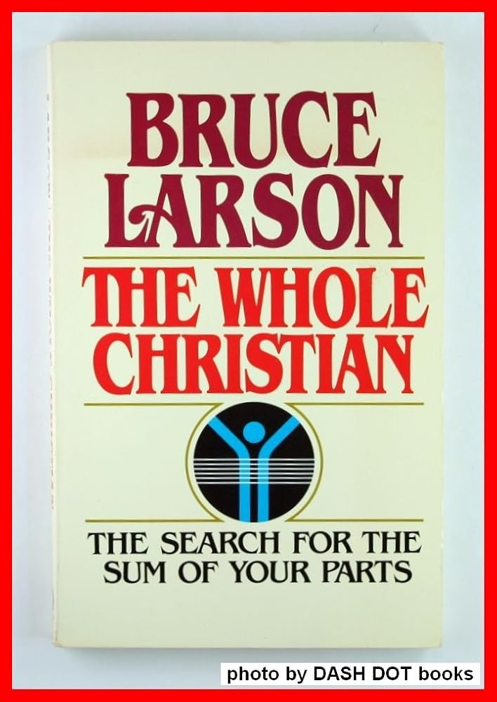 The whole Christian: The search for the sum of your parts cover image