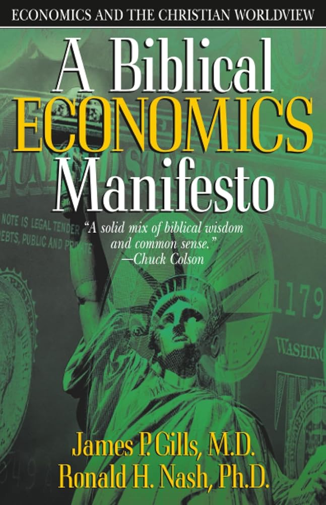 A Biblical Economics Manifesto: Economics and the Christian World View cover image