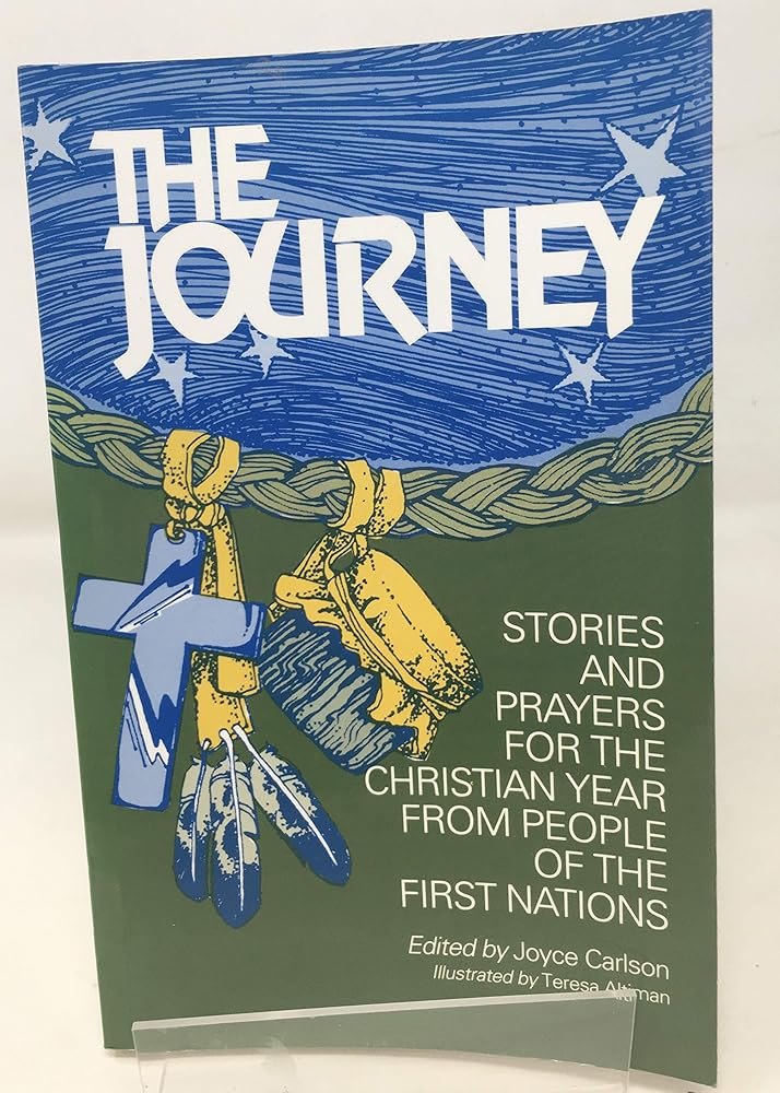 The Journey: Stories and Prayers for the Christian Year from People of the First Nations cover image
