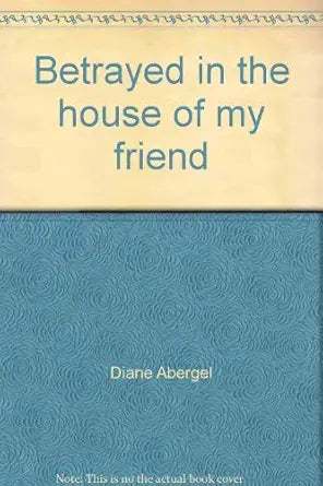 Betrayed in the house of my friend cover image