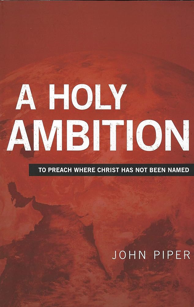 A Holy Ambition: To Preach Where Christ Has Not Been Named cover image