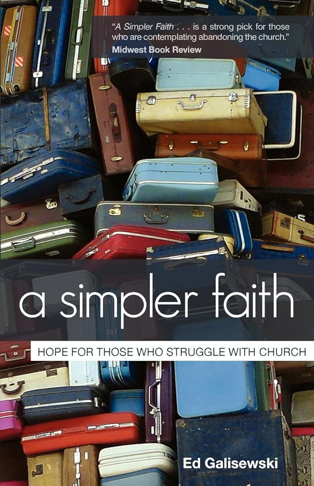 A Simpler Faith: Hope For People Who Struggle With Church cover image