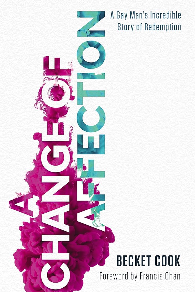 A Change of Affection: A Gay Man's Incredible Story of Redemption cover image