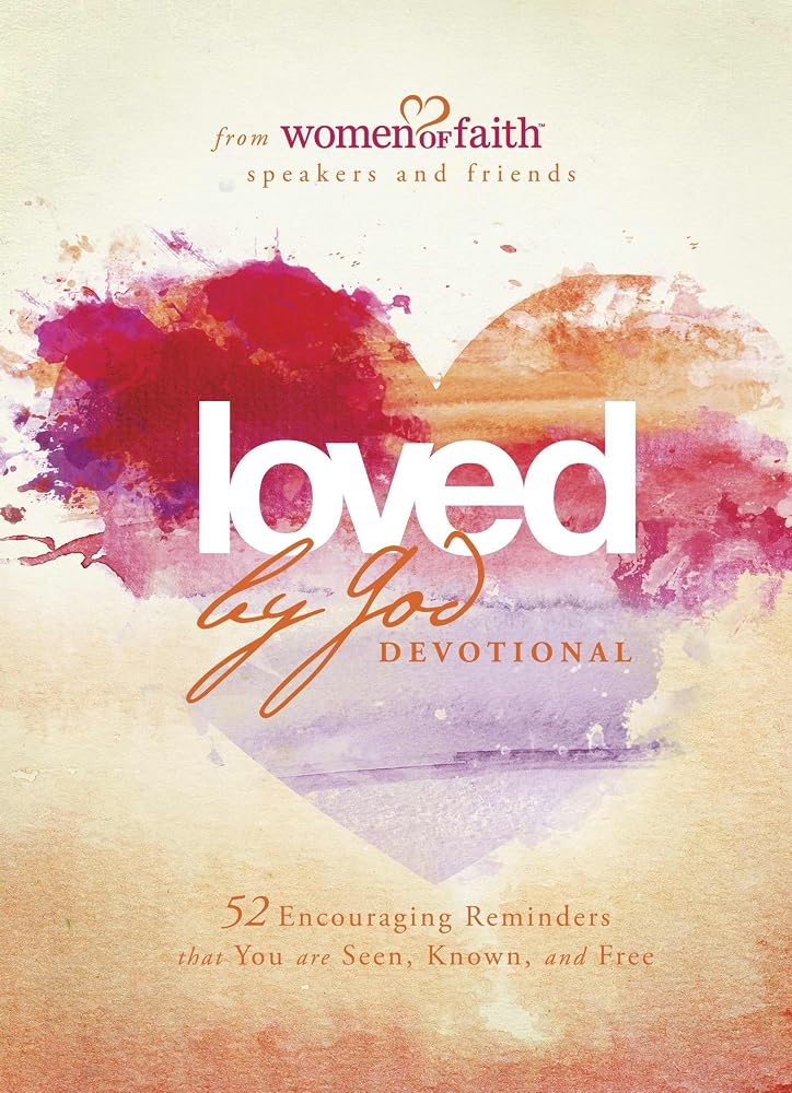 Loved by God Devotional: 52 Encouraging Reminders That You Are Seen, Known, and Free (BELONG) cover image