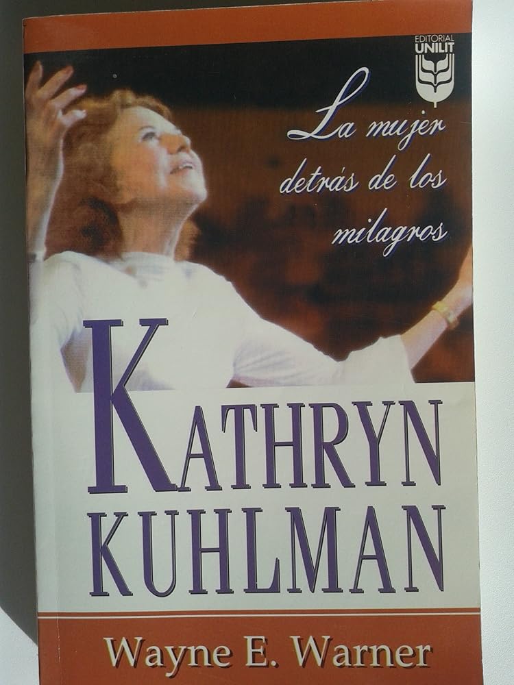 Kathryn Kuhlman, La mujer detrás de los milagros (Spanish Edition) cover image