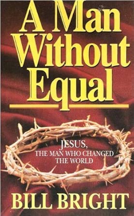 A Man Without Equal: Jesus, the Man Who Changed the World cover image