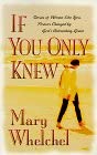 If You Only Knew: Stories of Women Like You, Forever Changed by God's Astonishing Grace cover image