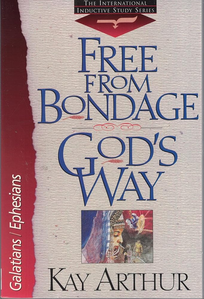 Free from Bondage God's Way: Galatians/Ephesians (The International Inductive Study Series) cover image
