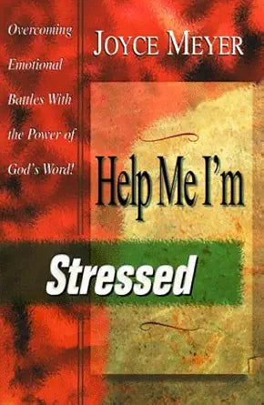 Help Me I'm Stressed: Overcoming Emotional Battles With the Power of God's Word cover image