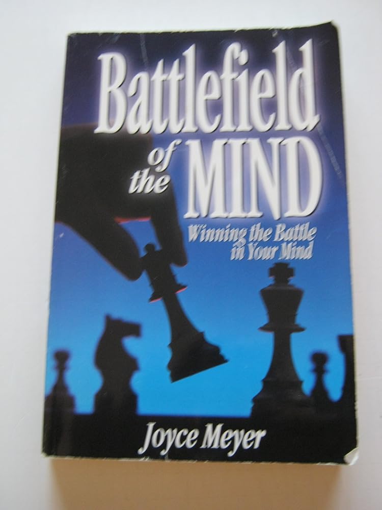 Battlefield of the Mind: How to Win the War in Your Mind cover image