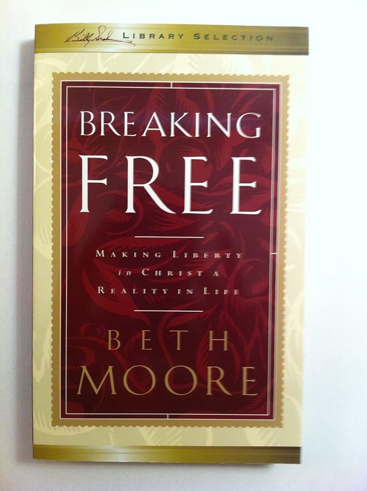 Breaking Free: Making Liberty in Christ a Reality in Life cover image