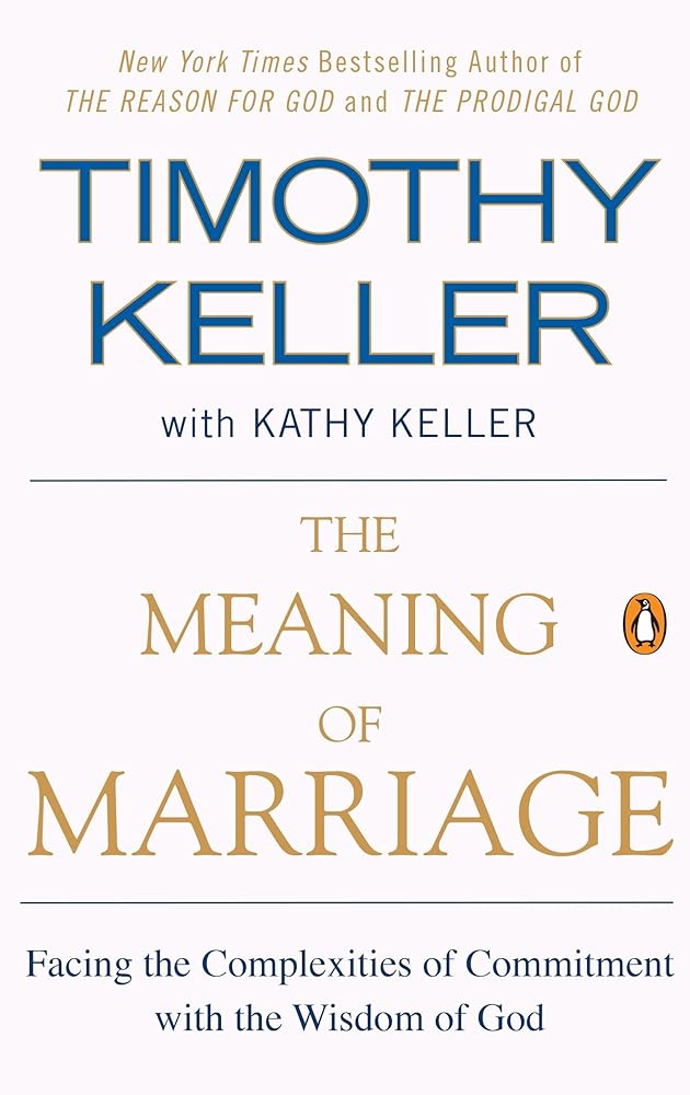 The Meaning of Marriage: Facing the Complexities of Commitment with the Wisdom of God cover image