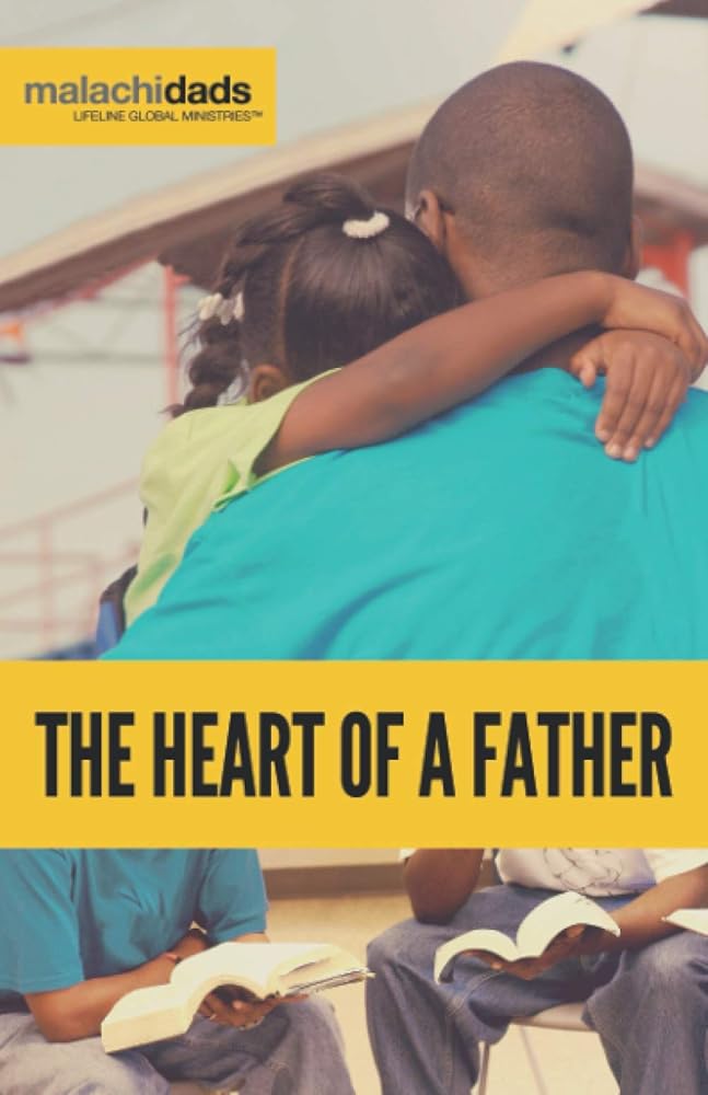 Malachi Dads The Heart of a Father cover image