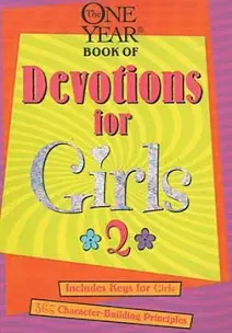 The One Year Devos for Girls 2 (One Year Book of Devotions for Girls) by Children's Bible Hour