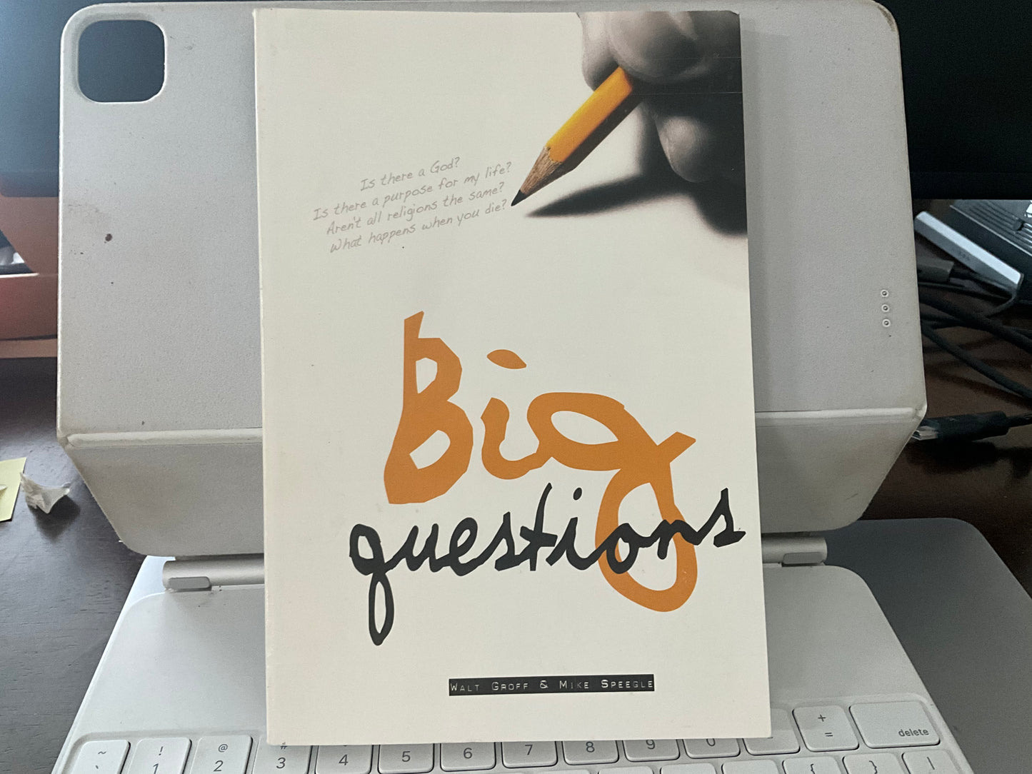 Big Questions: written by Geoff & Mike Speegle