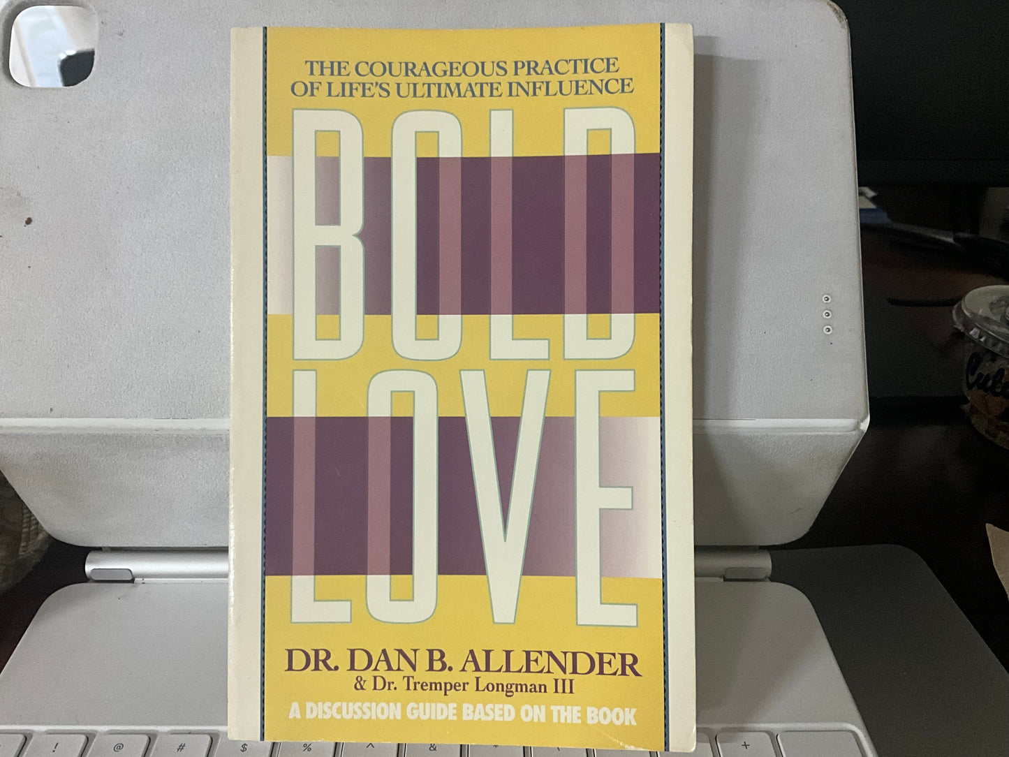 Bold Love Discussion Guide by Dr. Dan B. Allender, Dr. Tremper Longman III