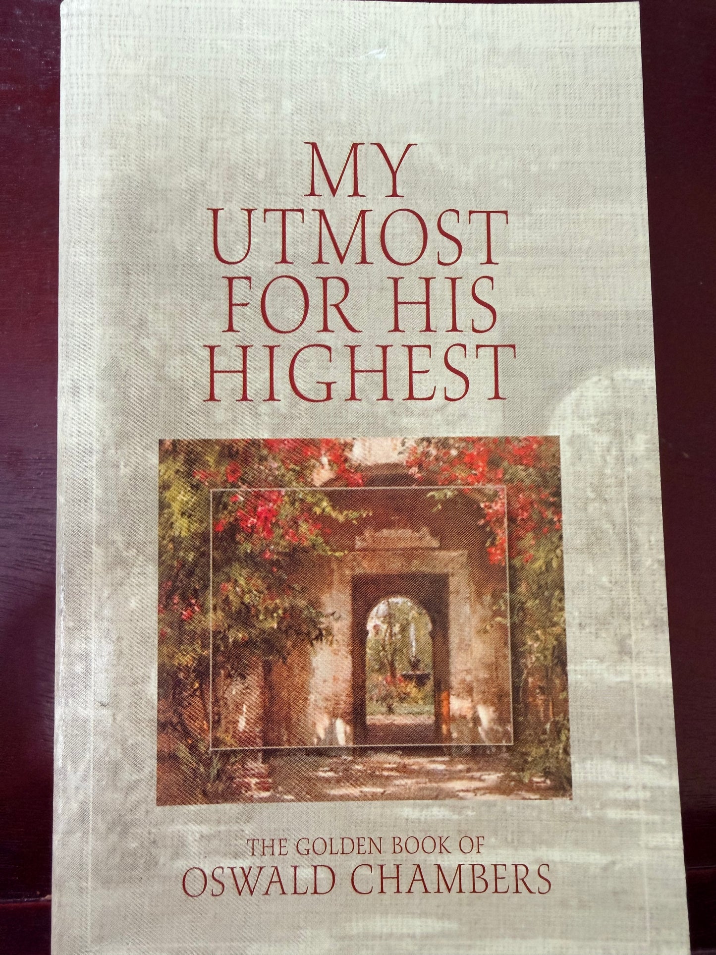 My Utmost for His Highest (Classic Edition) by Oswald Chambers