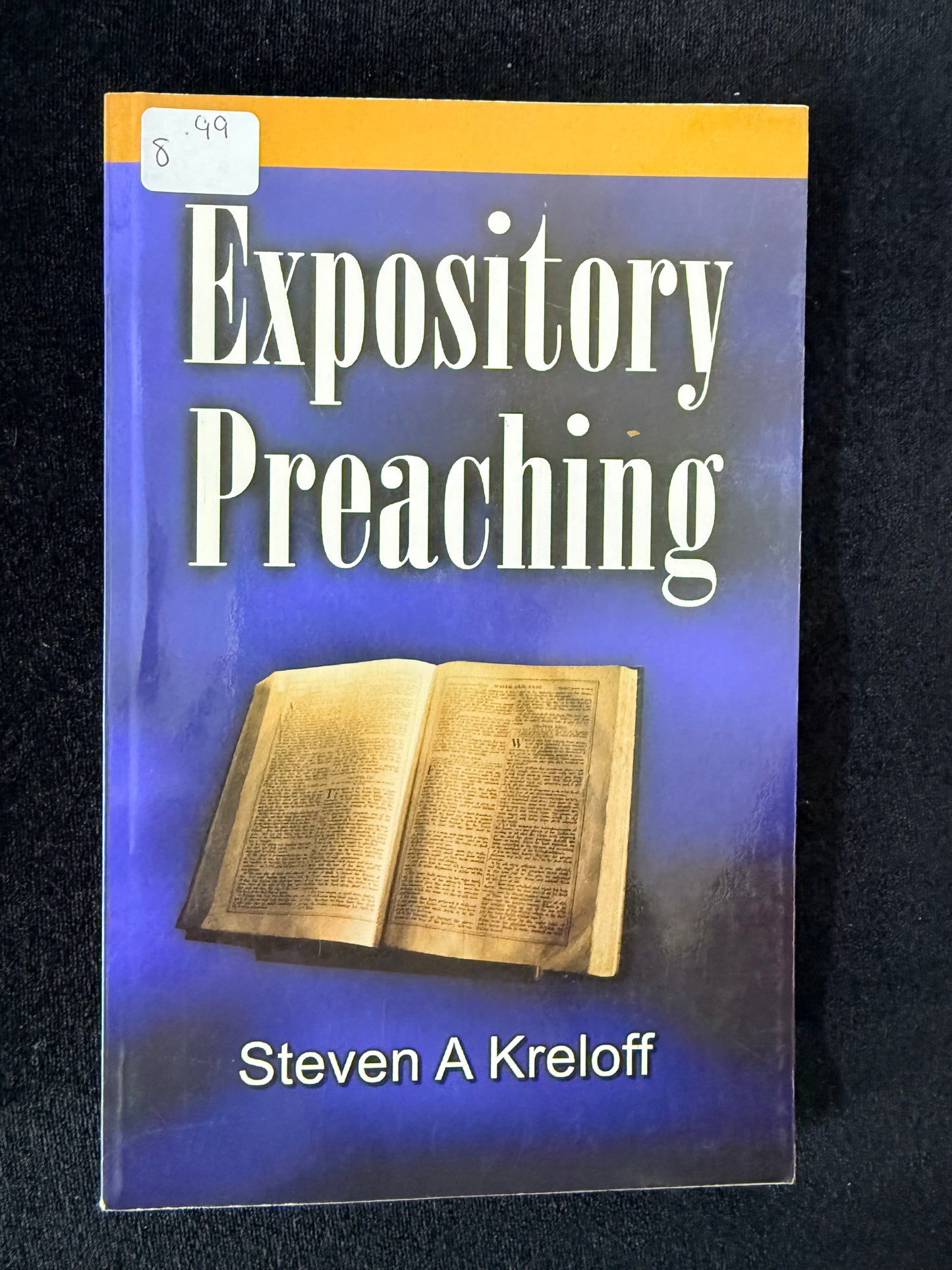 Expository Preaching by Steven A Kreloff