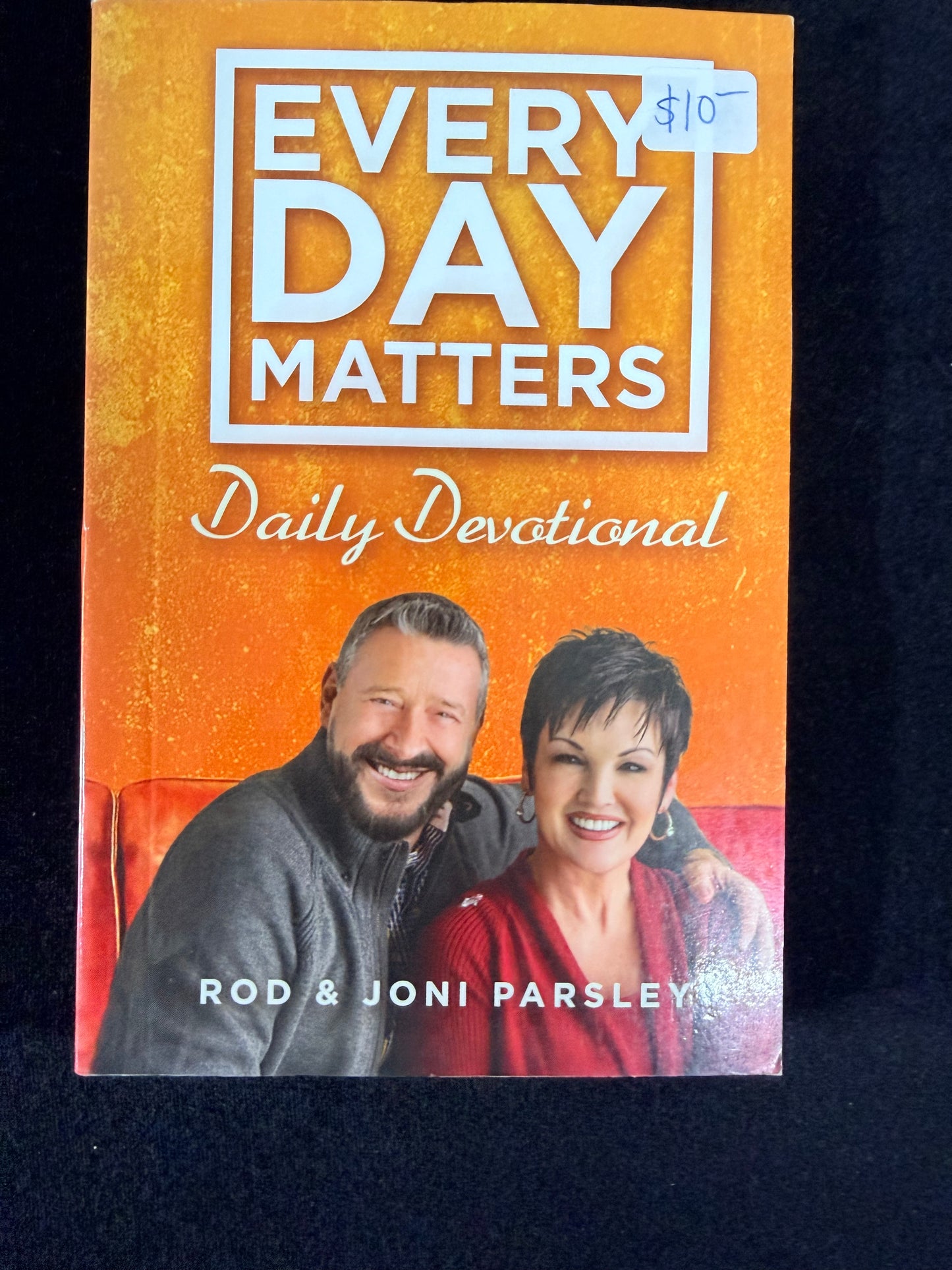 Everyday Matters Daily Devotional by Rod & Joni Parsley