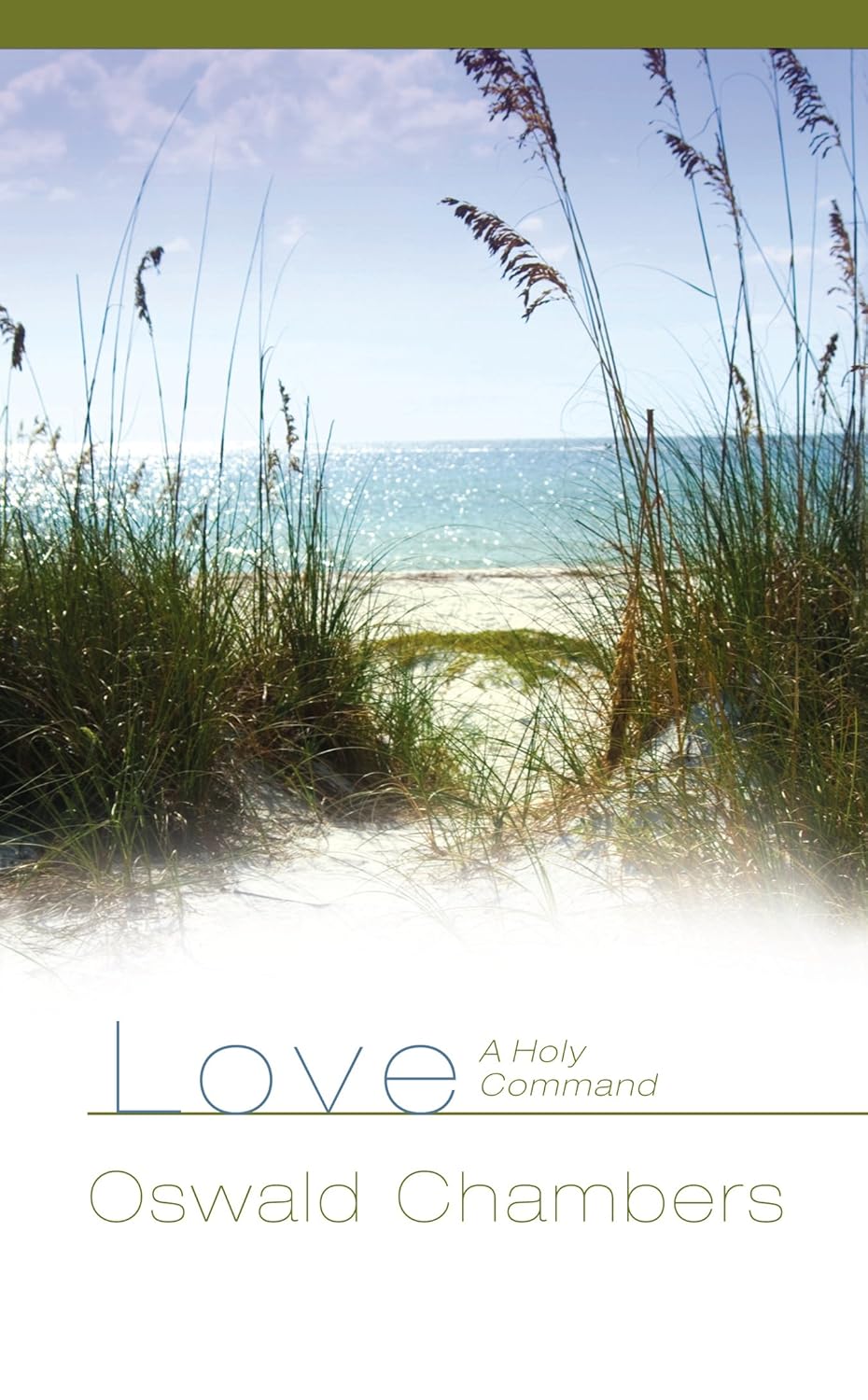 Love: A Holy Command by Oswald Chambers