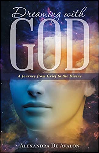 Dreaming with God: A Journey from Grief to the Divine