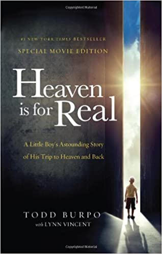 Heaven is for Real Movie Edition: A Little Boy's Astounding Story