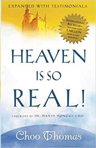 Heaven Is So Real: Expanded with Testimonials