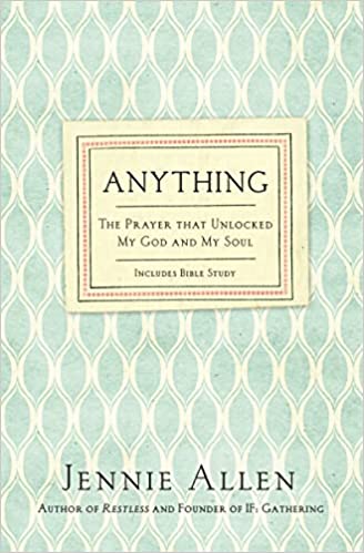 Anything: The Prayer That Unlocked My God and My Soul
