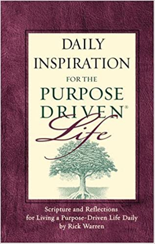 Daily Inspiration for the Purpose Driven® Life Padded HC Deluxe: Scripture and Reflections for Living a Purpose-Driven Life Daily