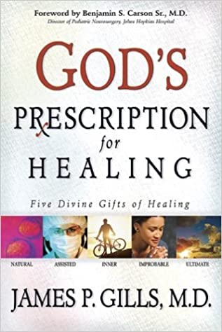 God's Prescription For Healing: Five Divine Gifts of Healing