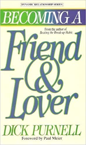 Becoming a Friend and Lover: Building a Quality Relationship That Lasts a Lifetime