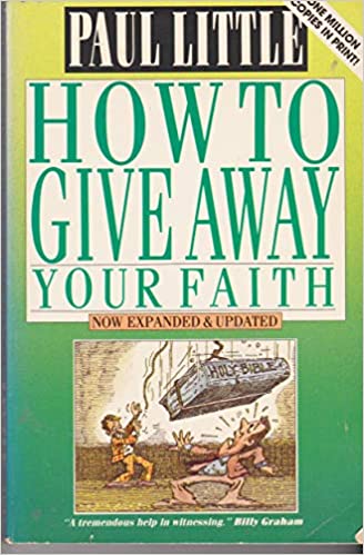 How to Give Away Your Faith, Expanded and Updated, Revised Edition