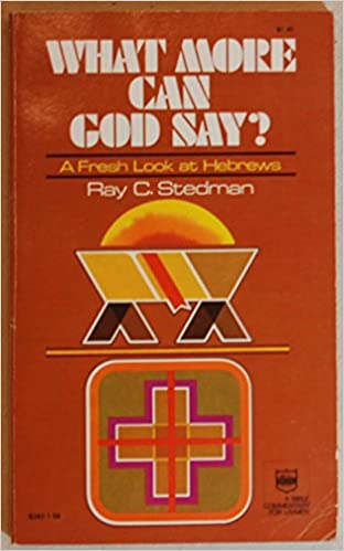 What more can God say?: A fresh look at Hebrews